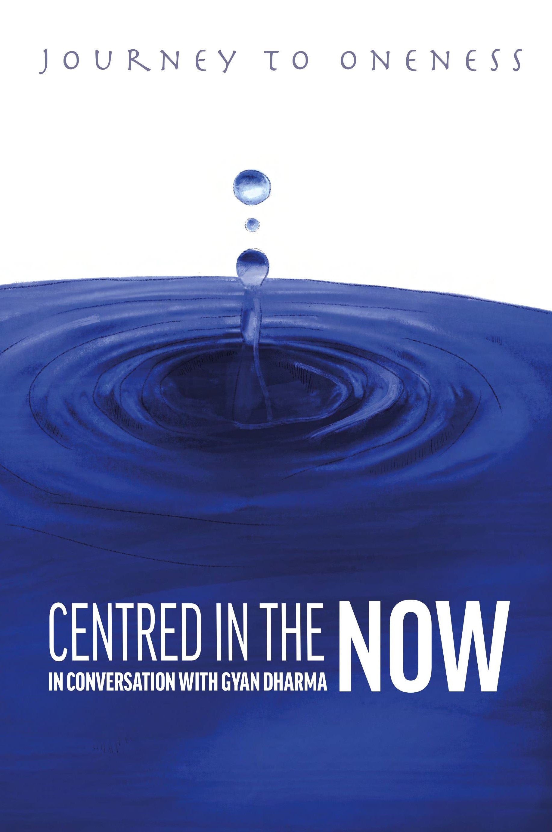 Centred in the Now: In Conversation with Gyan Dharma