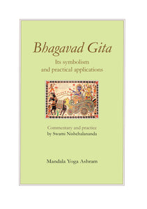 Bhagavad Gita - Its symbolism and practical applications
